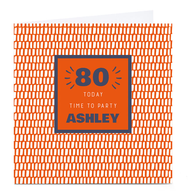 Personalised 80th Birthday Card - Time To Party Orange, Editable Age