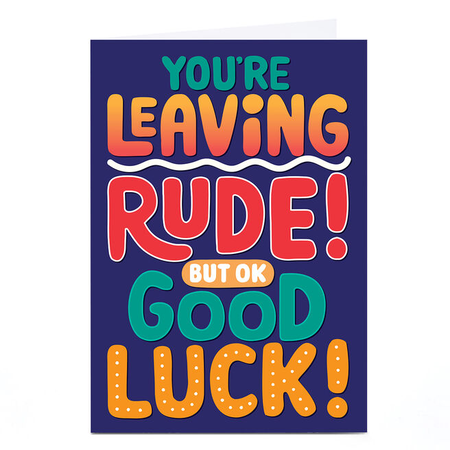 Pigment Good Luck Card - You're Leaving Rude But Ok