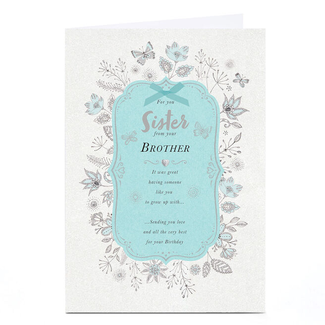 Personalised Birthday Card - Having You To Grow Up with, Sister From Brother