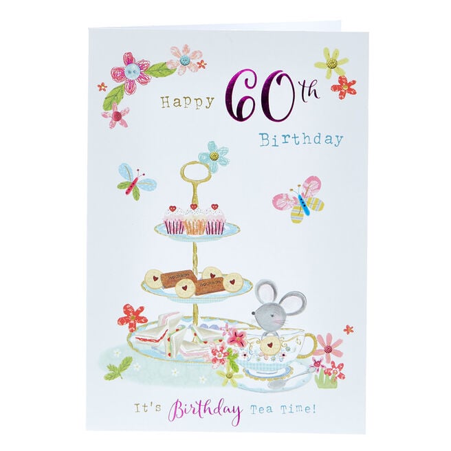 60th Birthday Card - It's Tea Time!