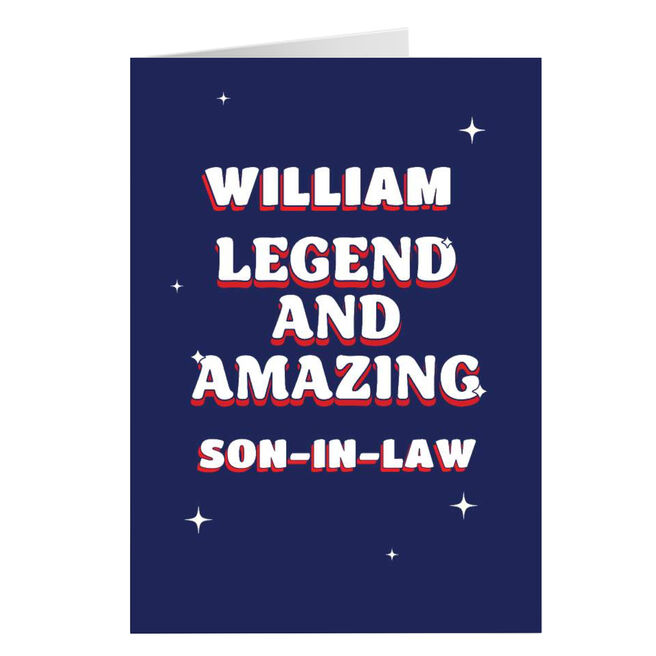 Personalised Card - Legend and Amazing Son-in-Law, Any Name