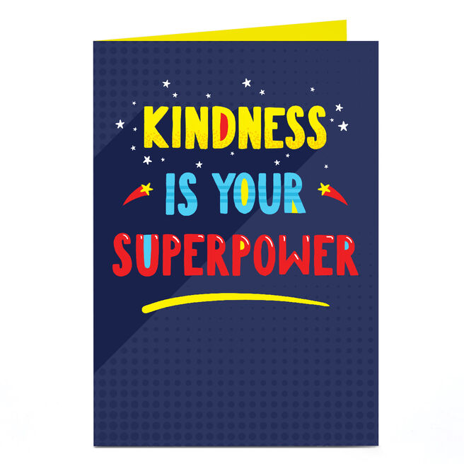Personalised Card - Kindness is Your Superpower