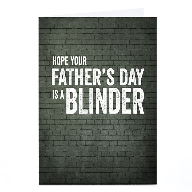 Personalised Father's Day Card - Hope it's a Blinder