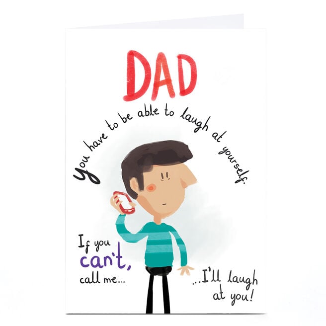Personalised Father's Day Card - Dad Laugh At Yourself