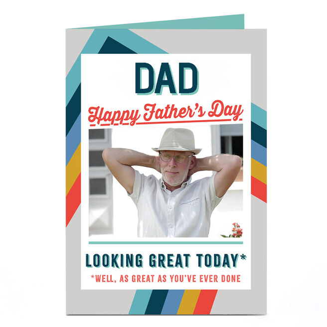 Photo Father's Day Card - Looking Great Today