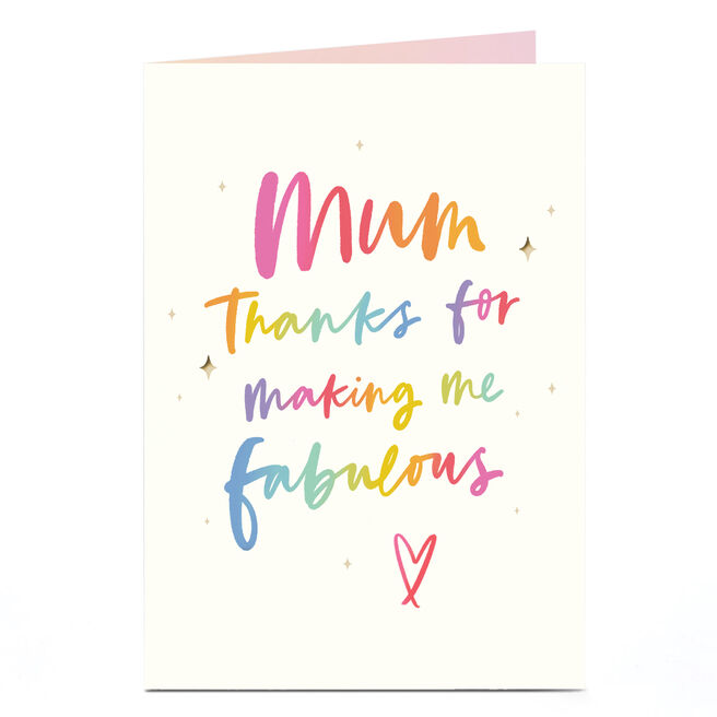 Personalised Mother's Day Card - Thanks For Making Me Fabulous, Mum