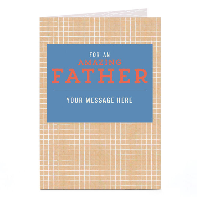 Personalised Father's Day Card - Amazing Father, Any Message