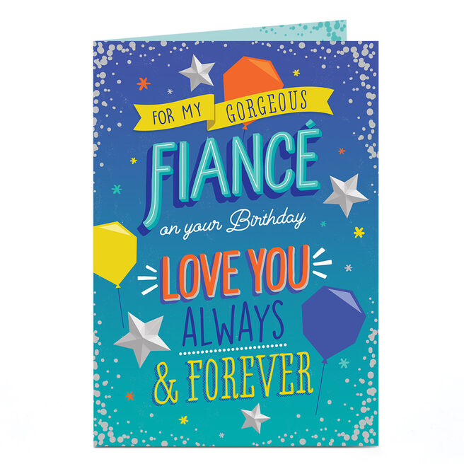 Birthday Card - Love You Always and Forever Geo Balloons, Fiance
