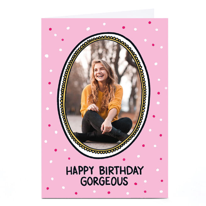 Photo Lucy Maggie Birthday Card - Happy Birthday Gorgeous