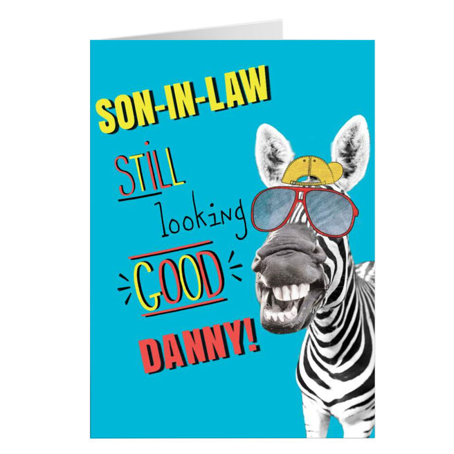 Personalised Birthday Card - Son-in-Law, Still Looking Good Zebra
