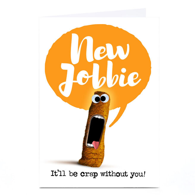 Personalised PG Quips New Job Card - It'll Be Crap Without You!