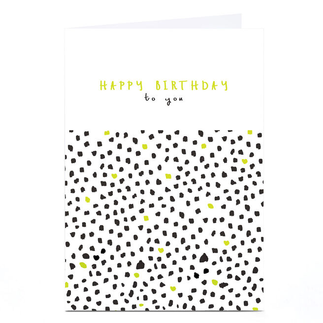 Personalised Birthday Card - Happy Birthday To You Spots