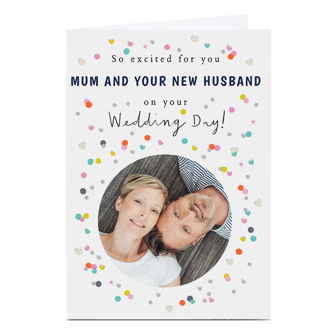 Photo Wedding Card - So Excited For You Mum And Your New Husband