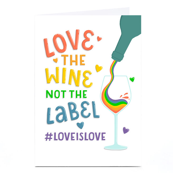 Personalised Pride LGBTQ+ Card - Love The Wine Not The Label
