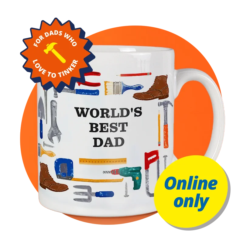 A white ceramic mug printed with colourful illustrations of tools including a saw, hammer, drill and paintbrush, with bold text reading ‘World’s Best Dad,’ displayed against a bright orange background with a badge reading ‘For dads who love to tinker’ and a yellow ‘Online only’ label. A white ceramic mug printed with colourful illustrations of tools including a saw, hammer, drill and paintbrush, with bold text reading ‘World’s Best Dad,’ displayed against a bright orange background with a badge reading ‘For dads who love to tinker’ and a yellow ‘Online only’ label.