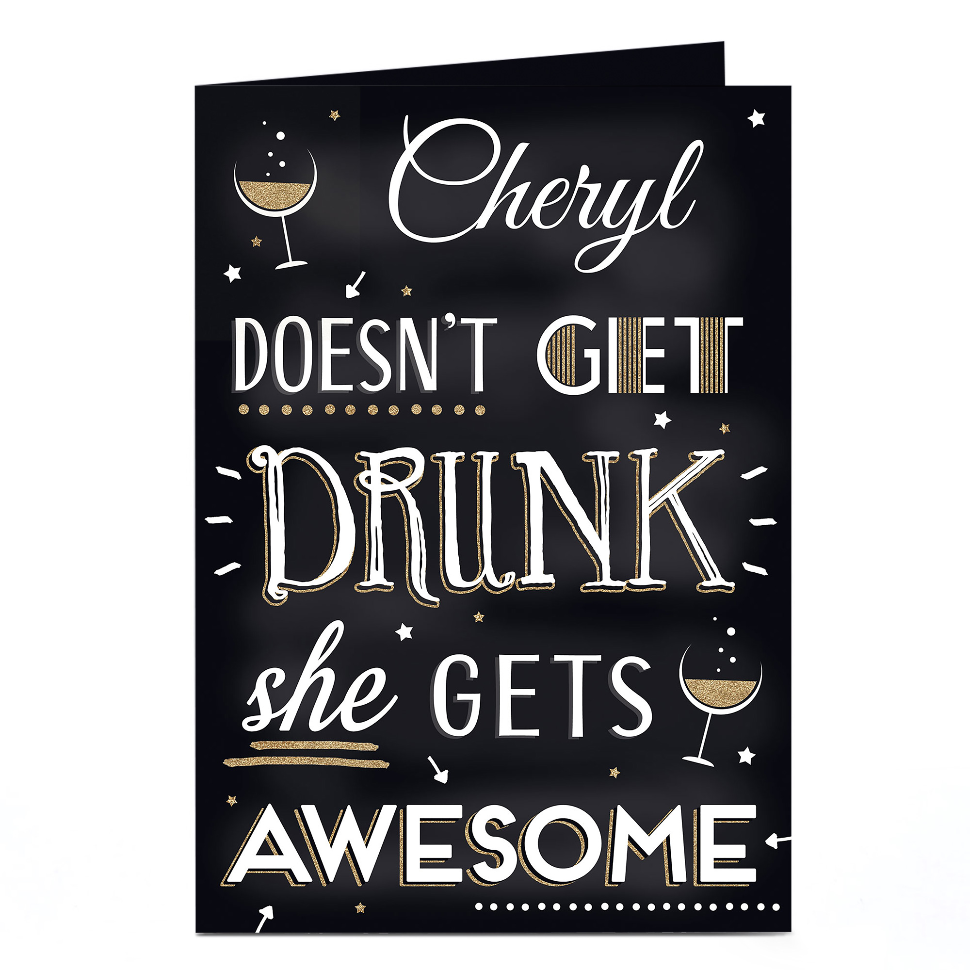 Personalised Birthday Card - Doesn't Get Drunk She Gets Awesome