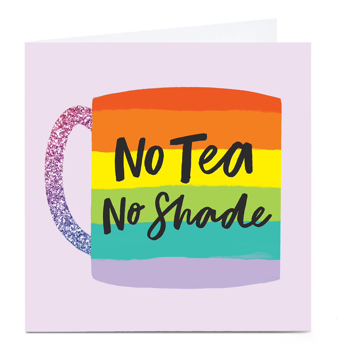 Personalised Card - No Tea, No Shade