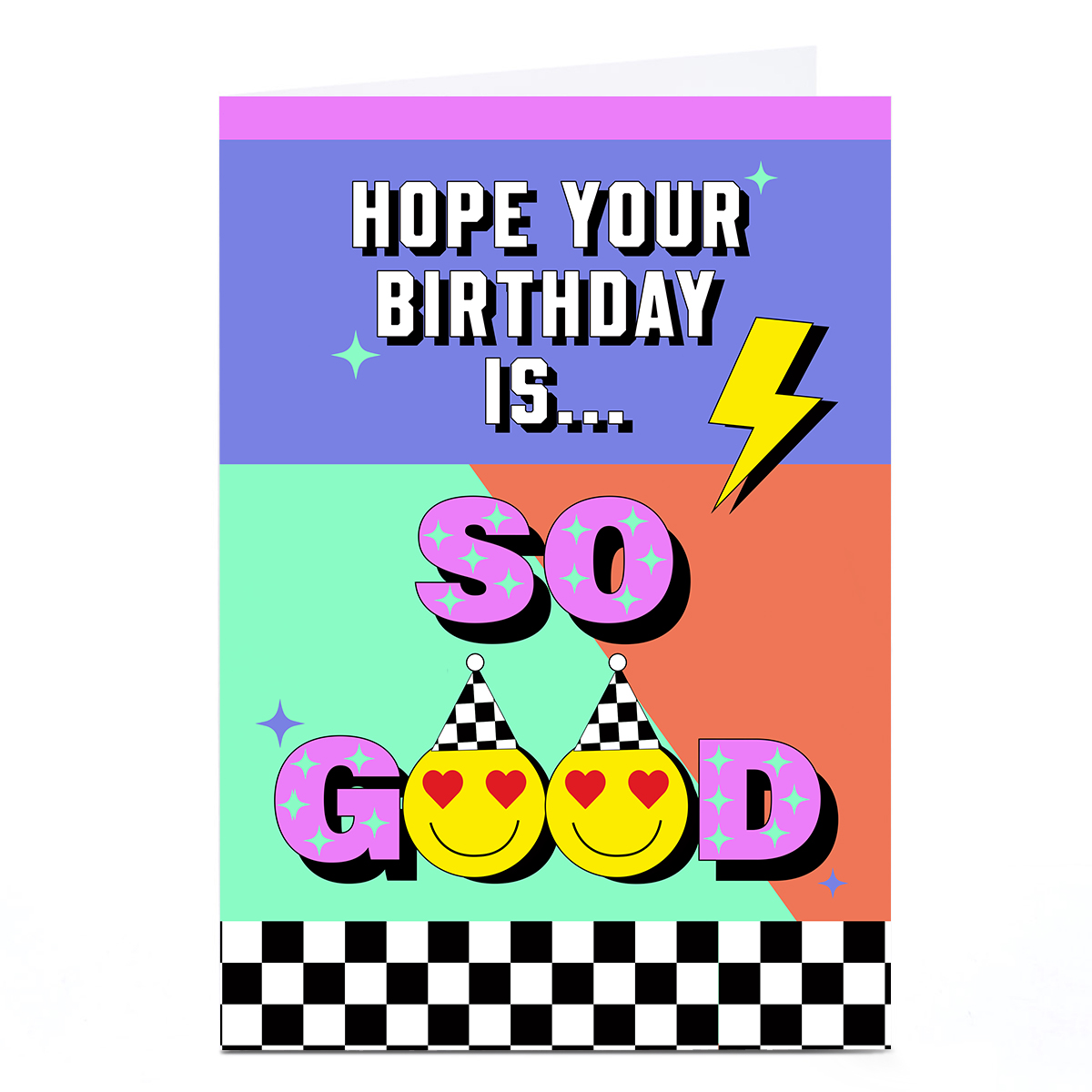 Birthday Card - Hope Your Birthday Is So Good