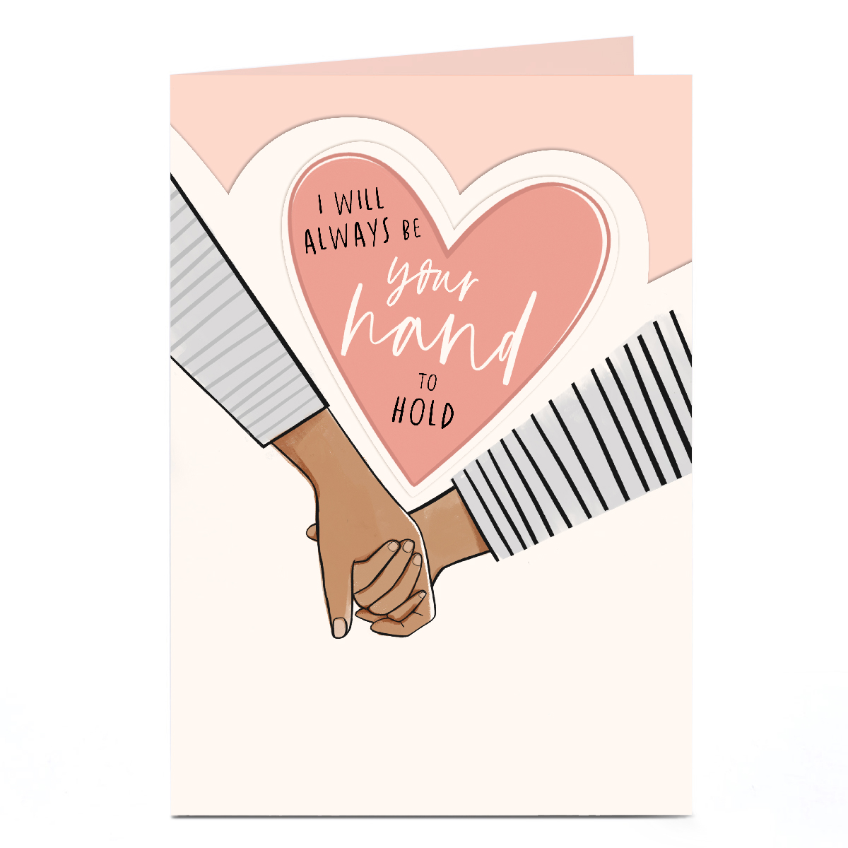 Personalised Card - Always Be Your Hand to Hold 