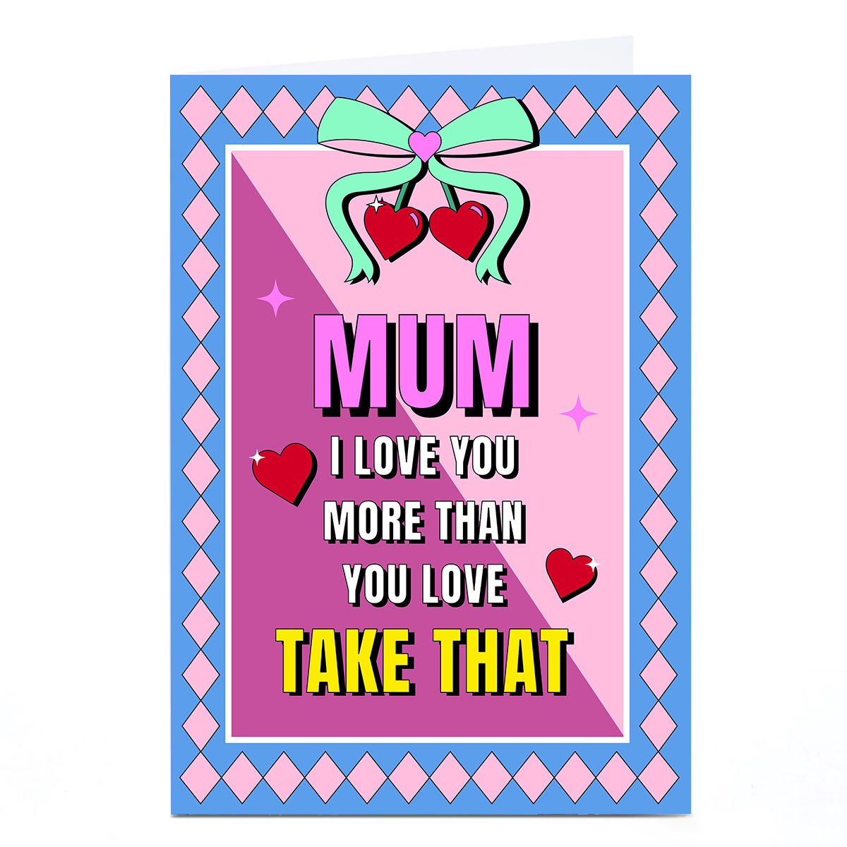 Buy Mother's Day Card - More Than You Love Take That for GBP 2.99 ...