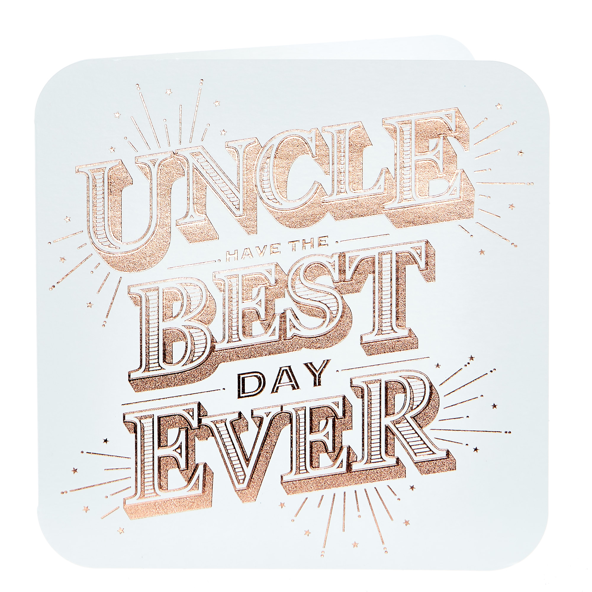 Birthday Card - Uncle, Best Day Ever