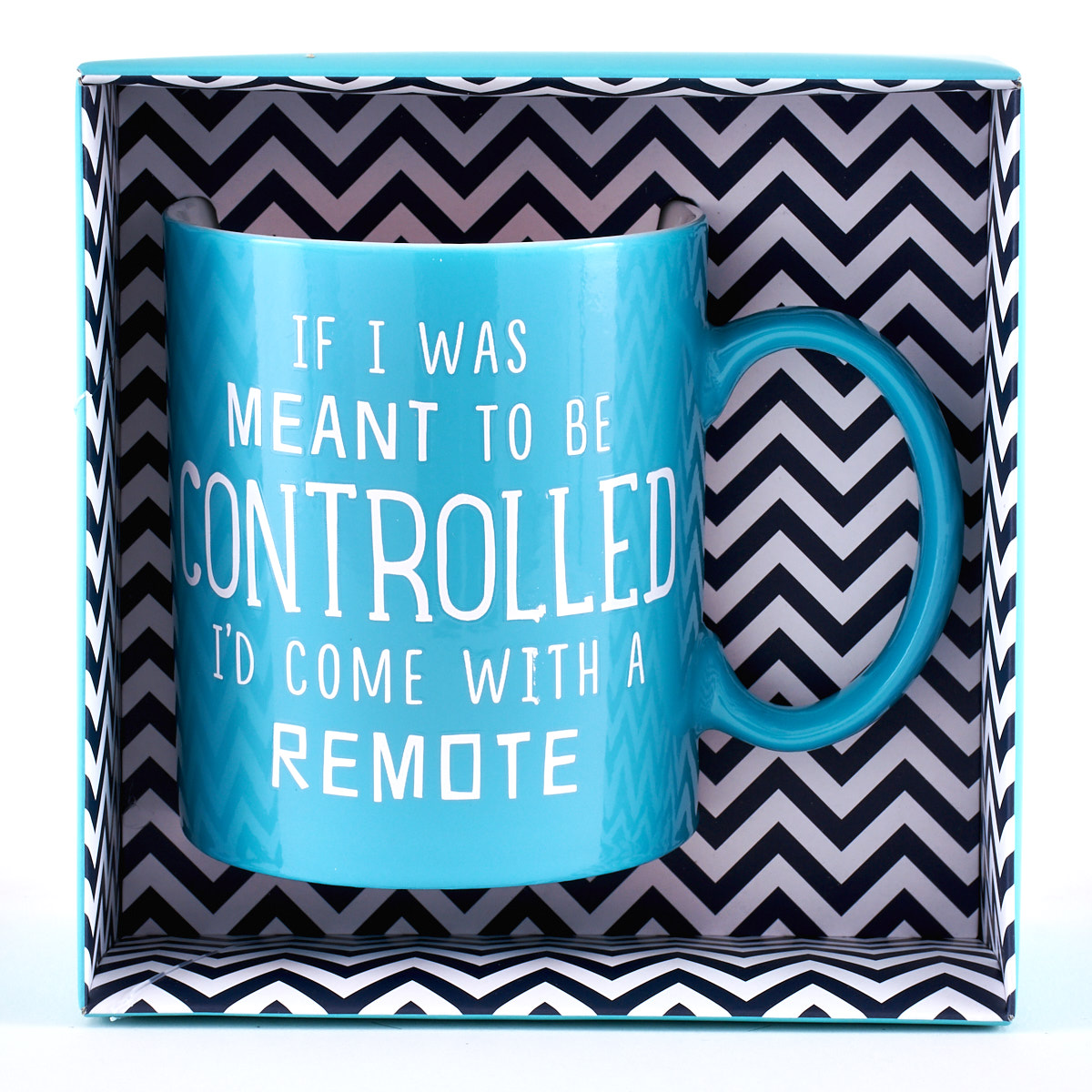 If I Was Meant To Be Controlled, I'd Come With A Remote Mug