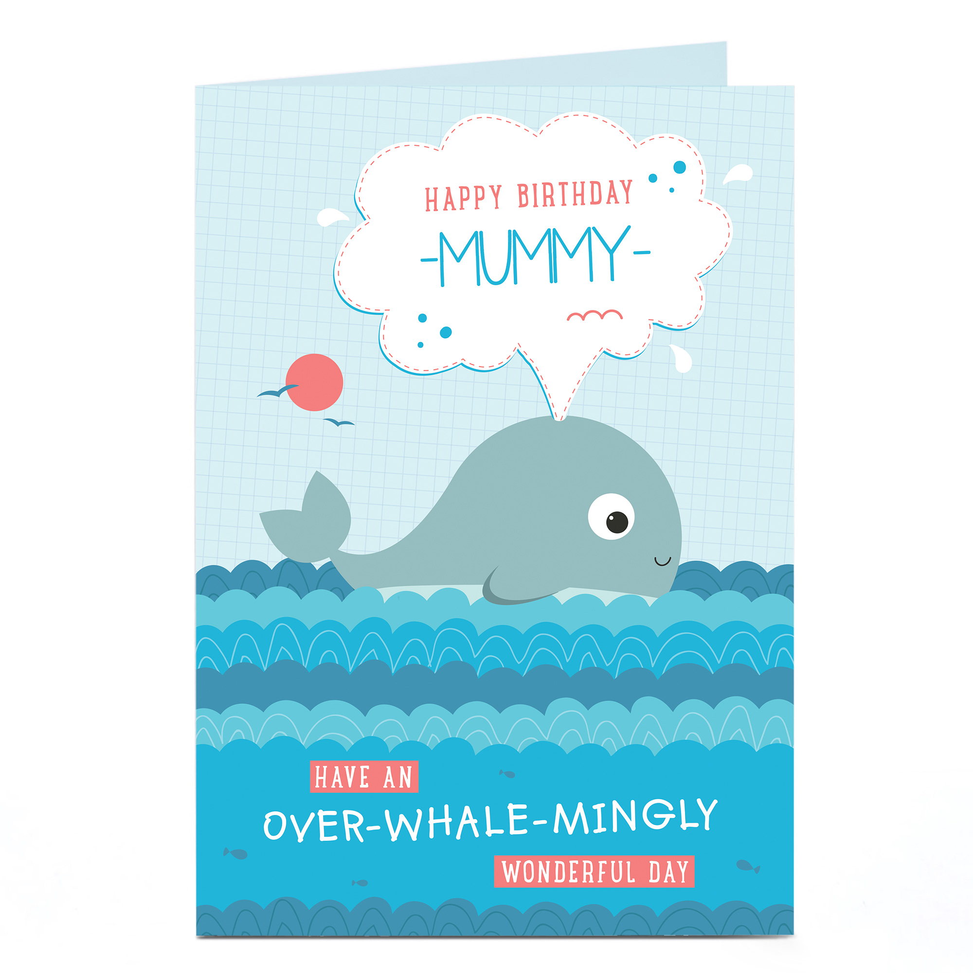 Personalised Birthday Card - Over-Whale-Ming Day [any name]