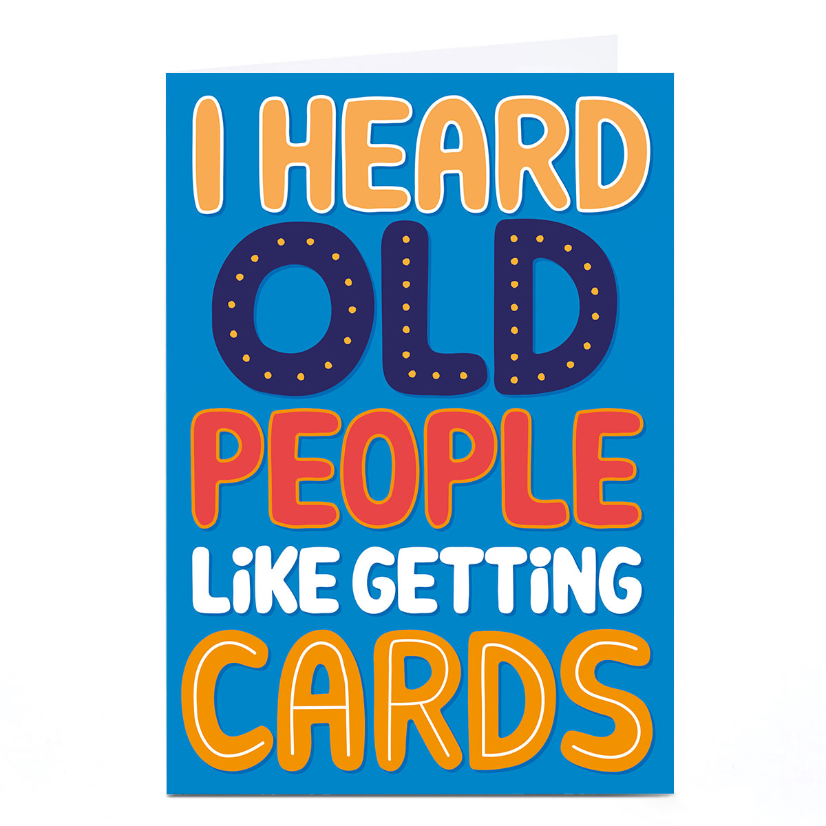Birthday Card - Old People Like Getting Cards 