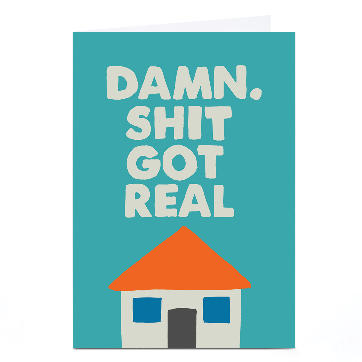 Personalised Jolly Awesome New Home Card - Damn, Sh*t Got Real