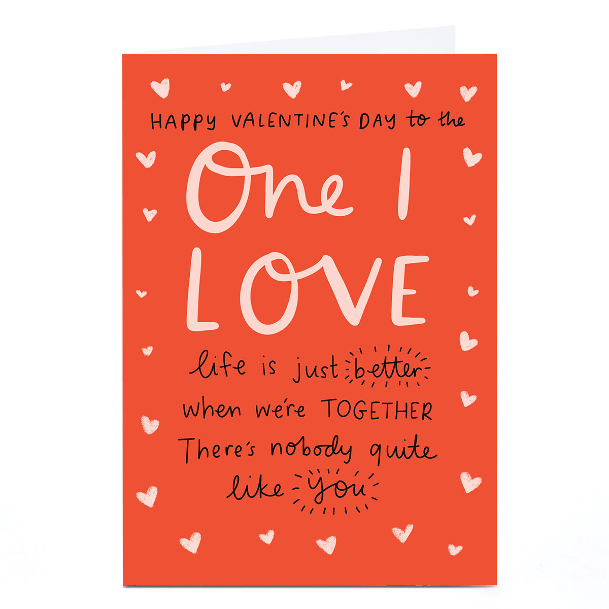 Valentine's Day Card - One I Love, Life is just better when we're together