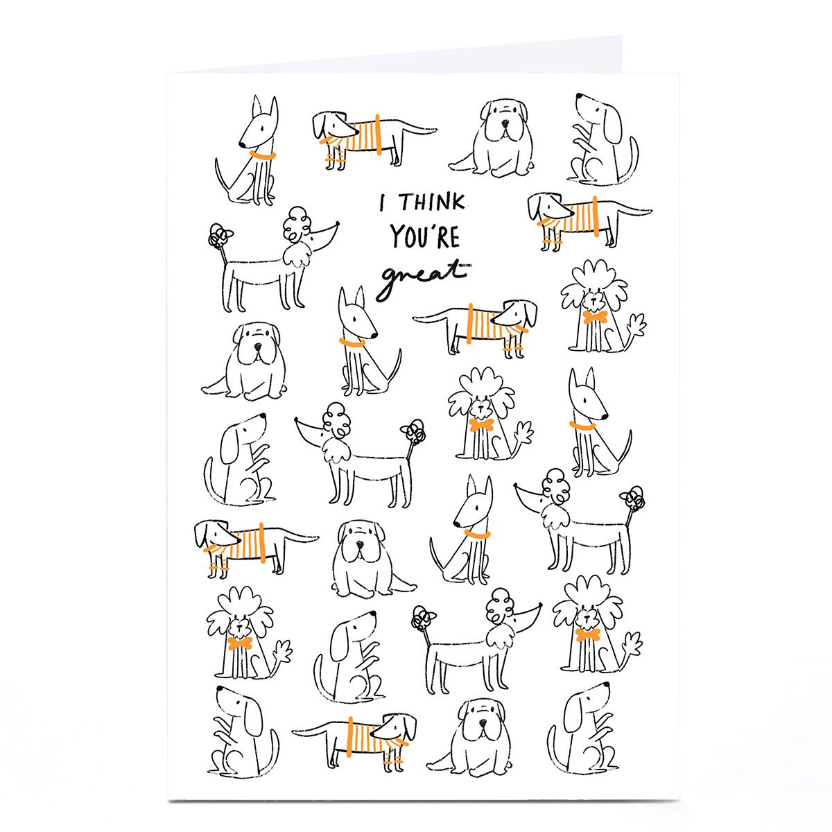 Personalised Birthday Card - I Think You're Great Dogs