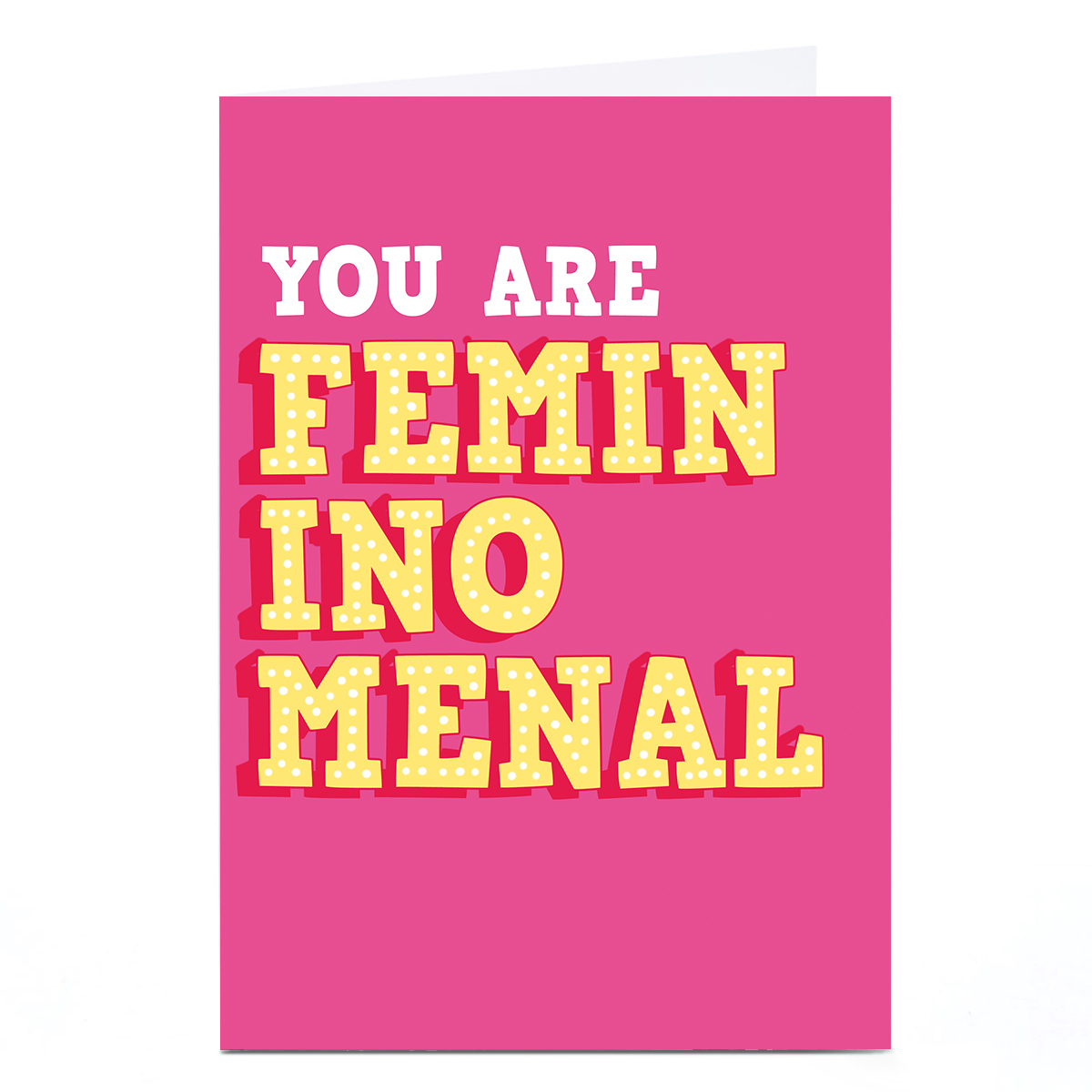 Personalised Card - You Are Femininomenal
