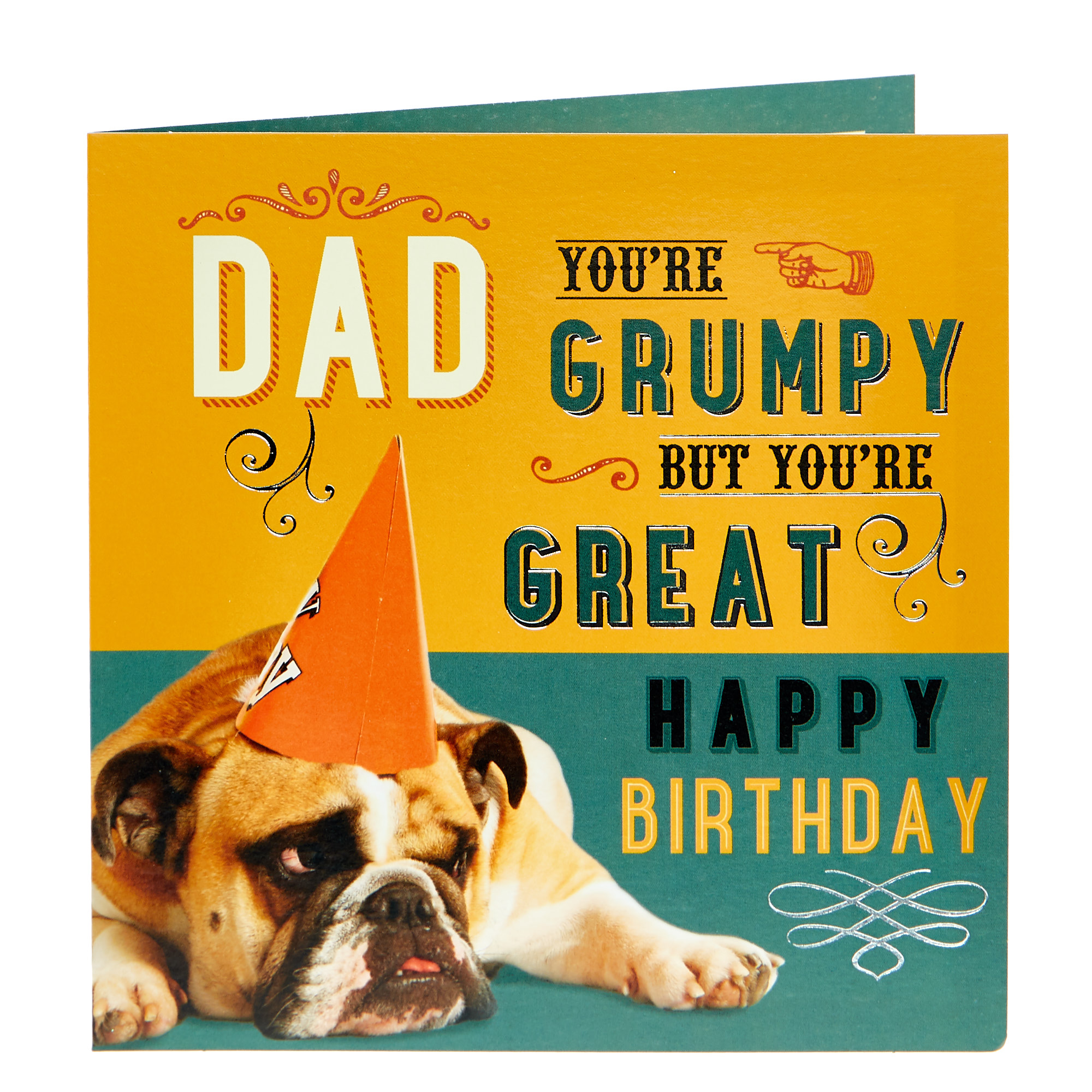 Birthday Card - Dad You're Grumpy...