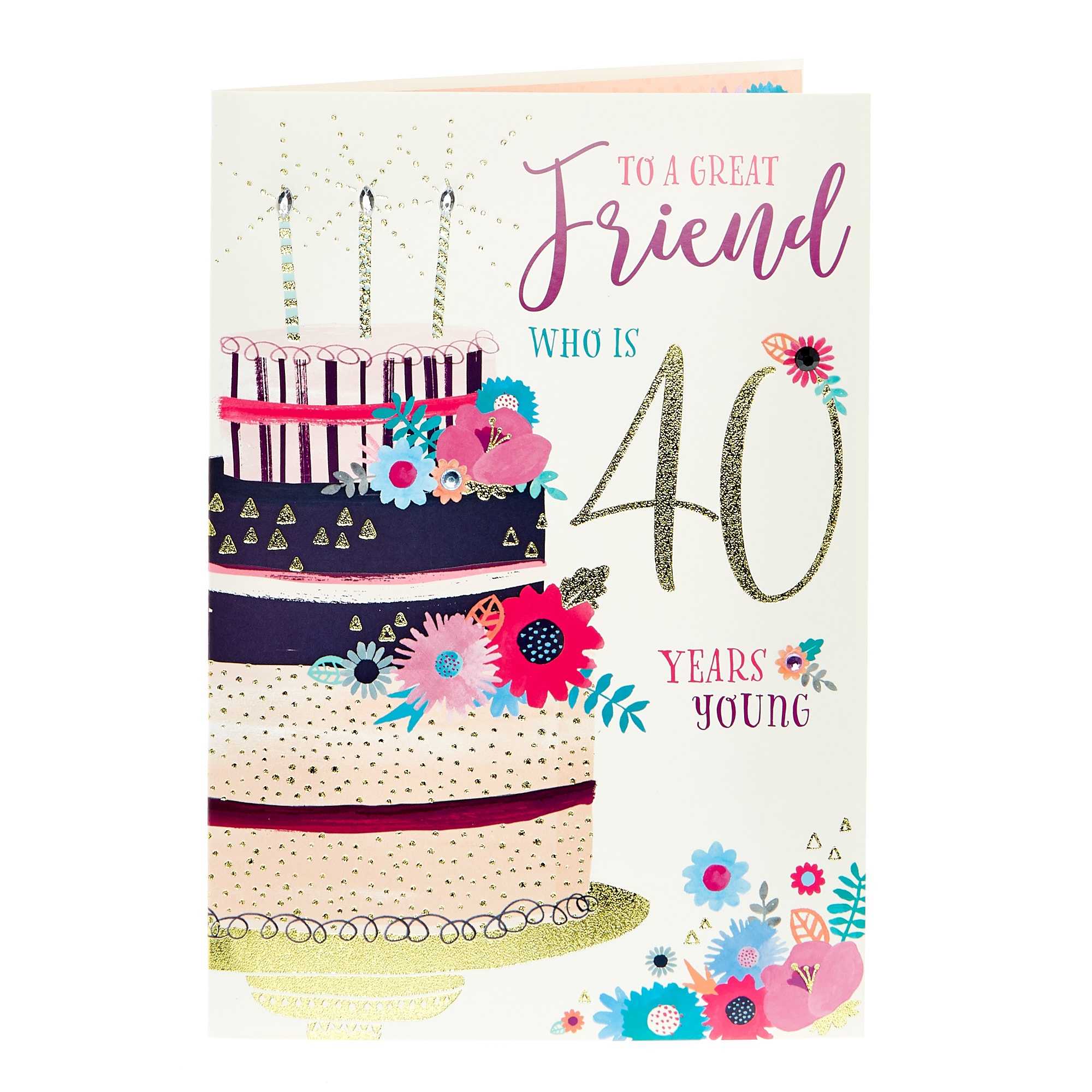 Buy 40th Birthday Card - To A Great Friend for GBP 1.29 | Card Factory UK