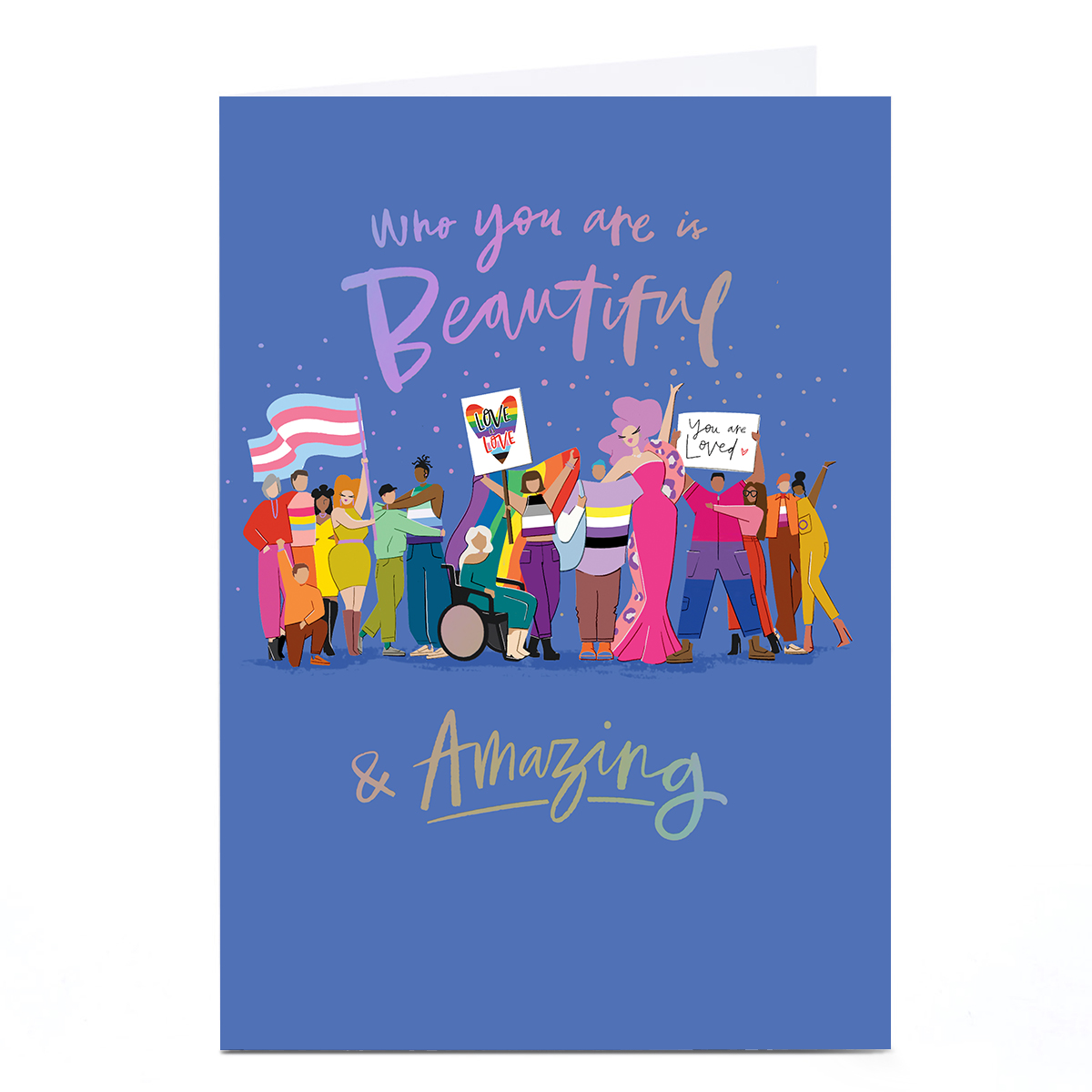 Pride Card - Who You Are Is Beautiful and Amazing