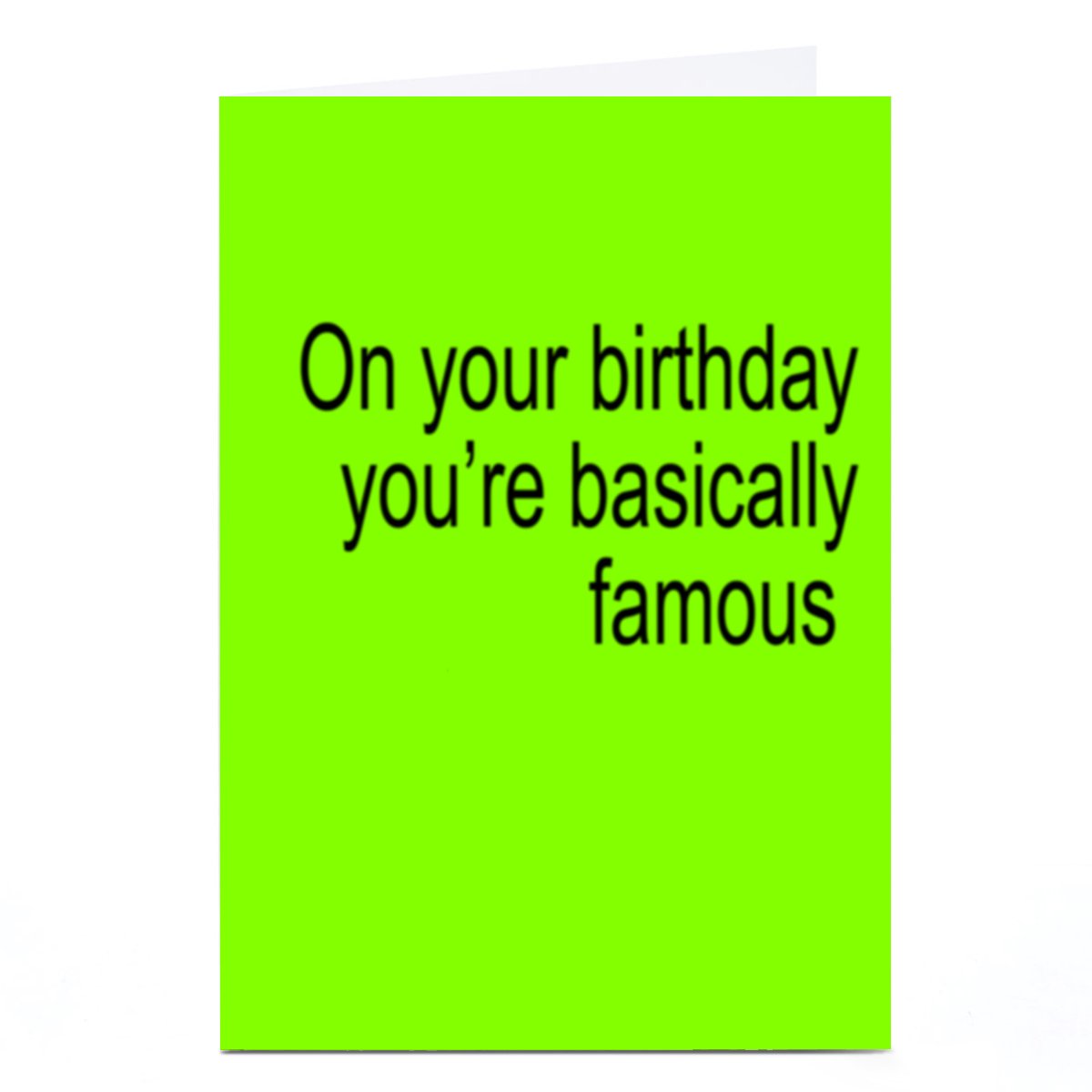 Birthday Card - On Your Birthday You're Practically Famous