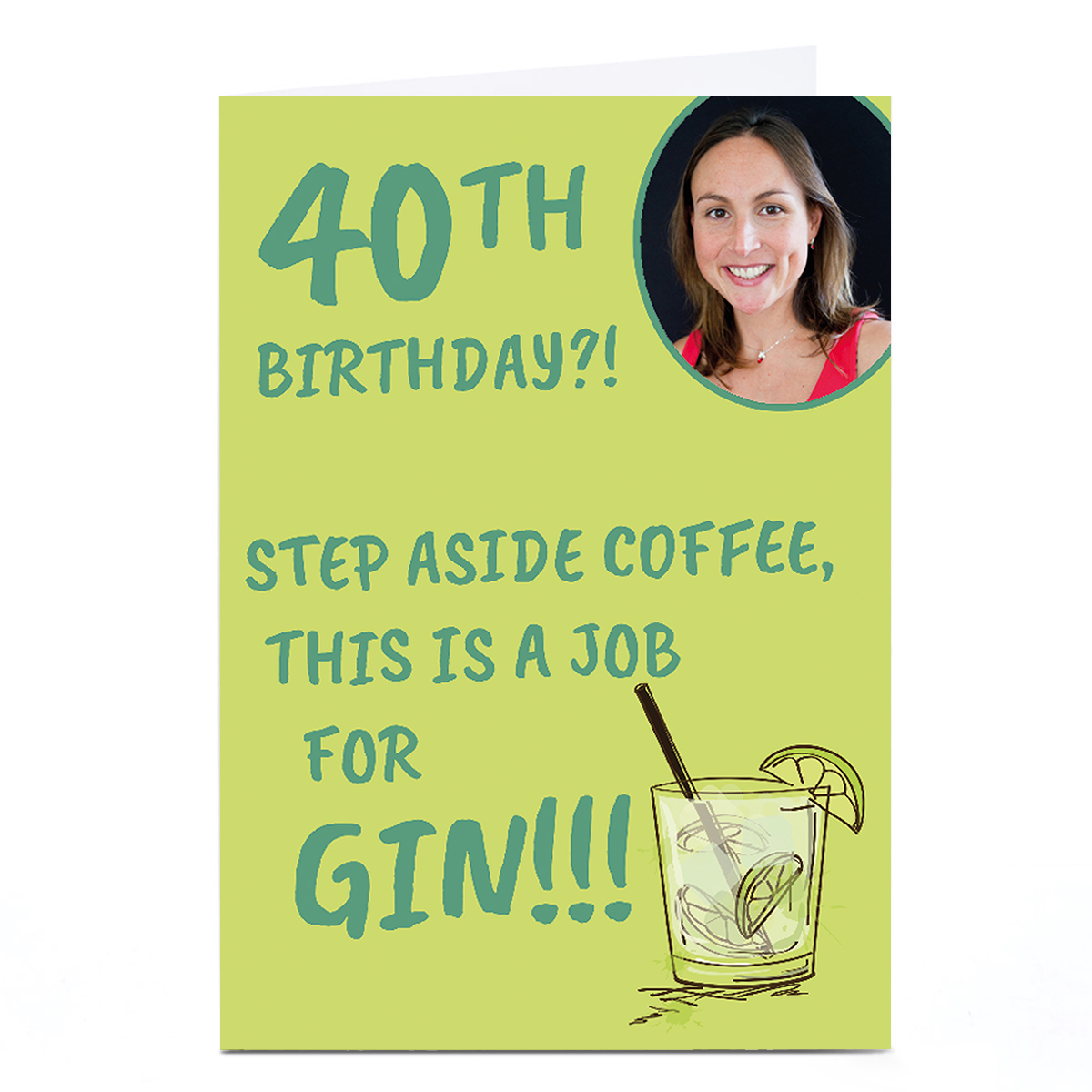 Photo 40th Birthday Card - A Job For Gin