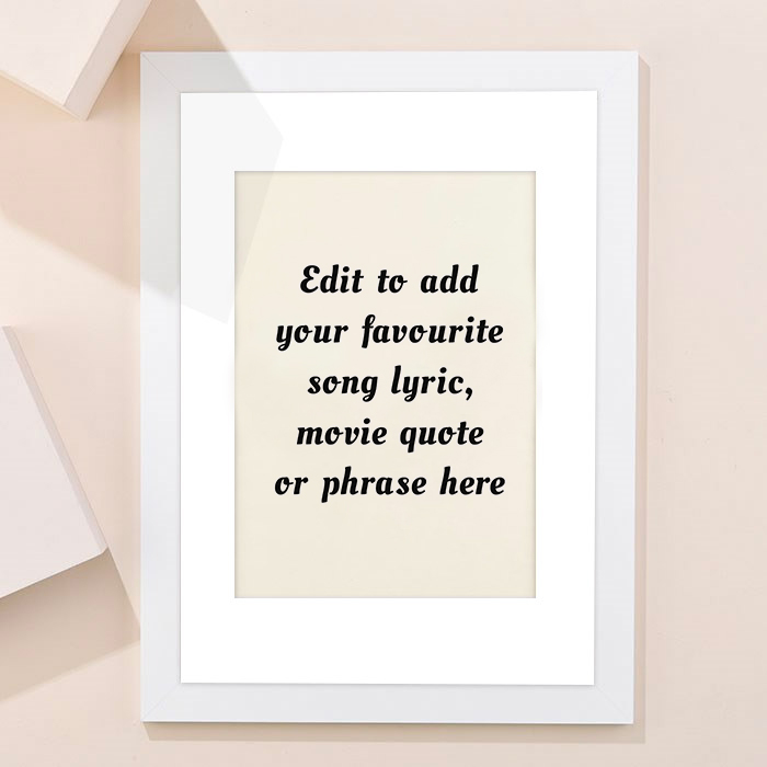 Personalised Wall Art - Add Your Own Music Lyrics, Movie Quote, or Famous Phrase
