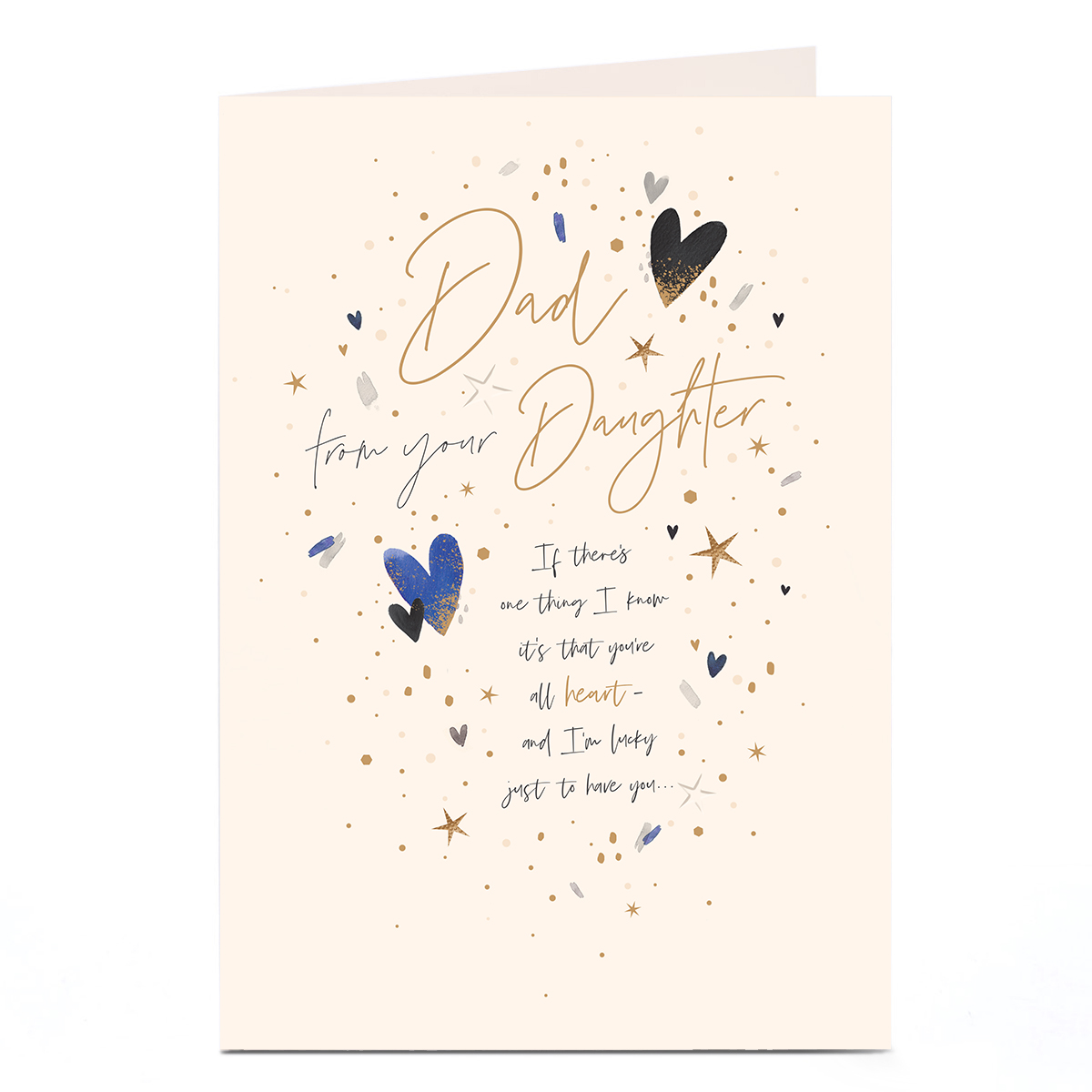 Birthday Card - Lucky To Have You, Dad From Your Daughter
