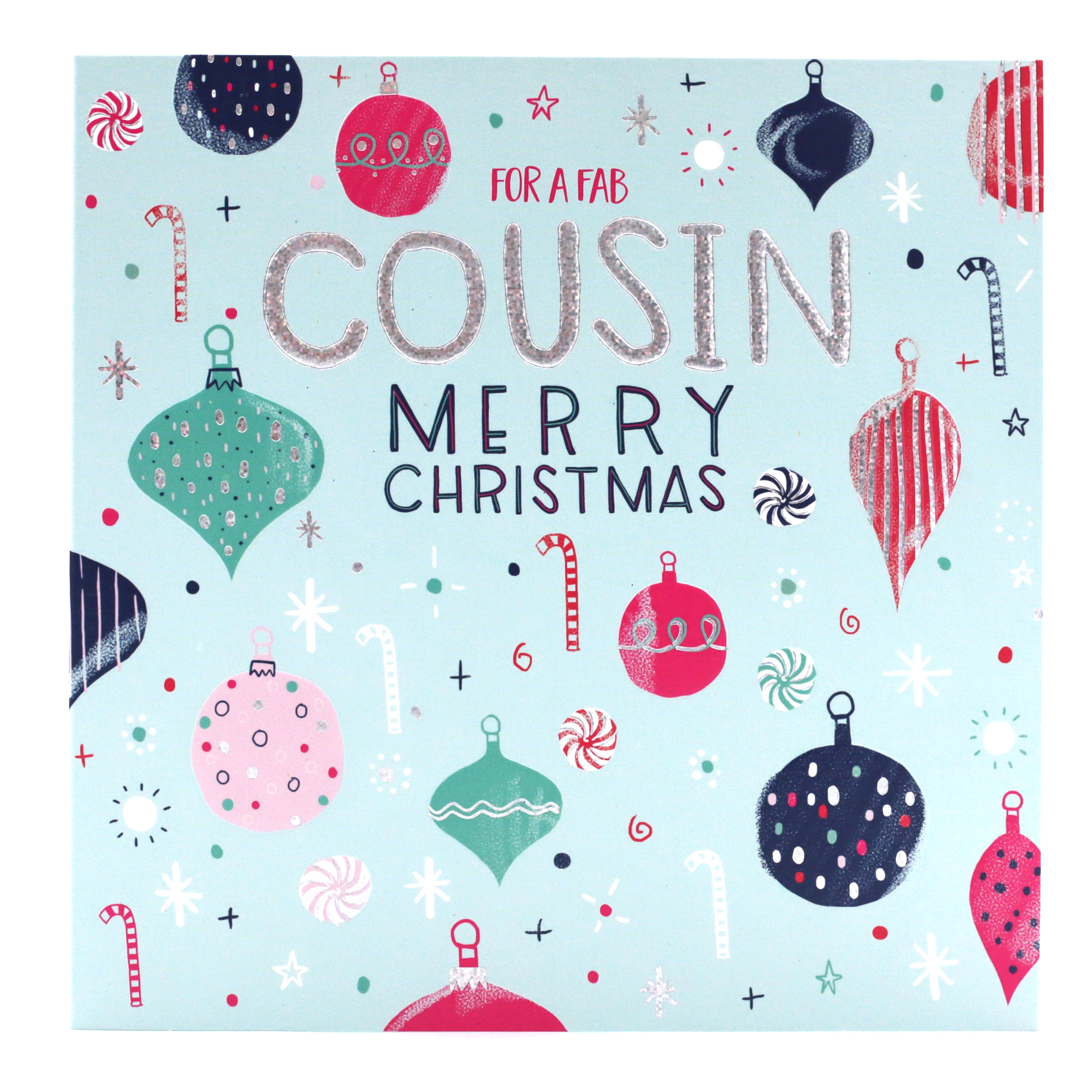 Christmas Card - Fab Cousin, Modern Christmas Baubles