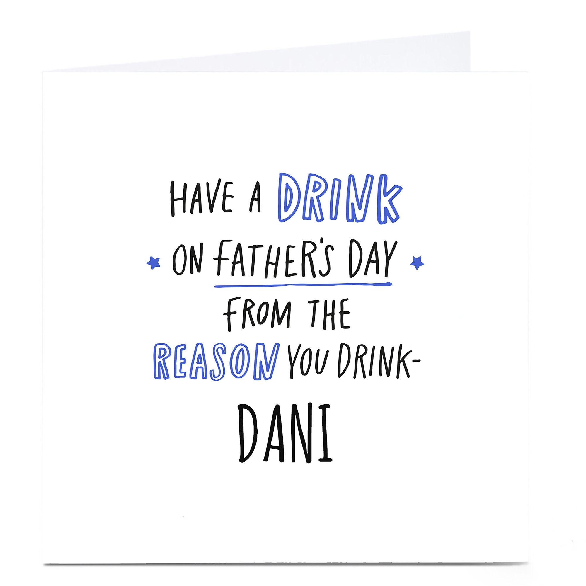 Personalised Father's Day Card - The Reason You Drink