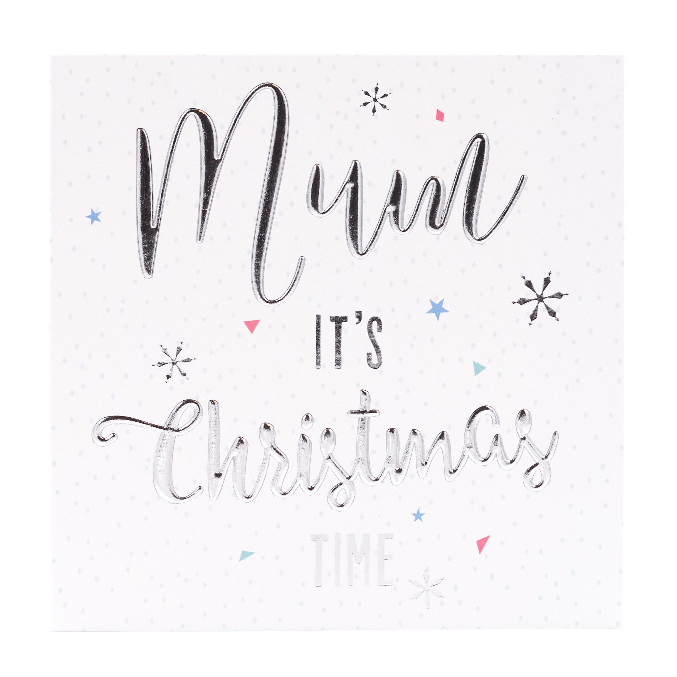 Christmas Card - Mum, ItÃ¢â‚¬â„¢s Christmas Time