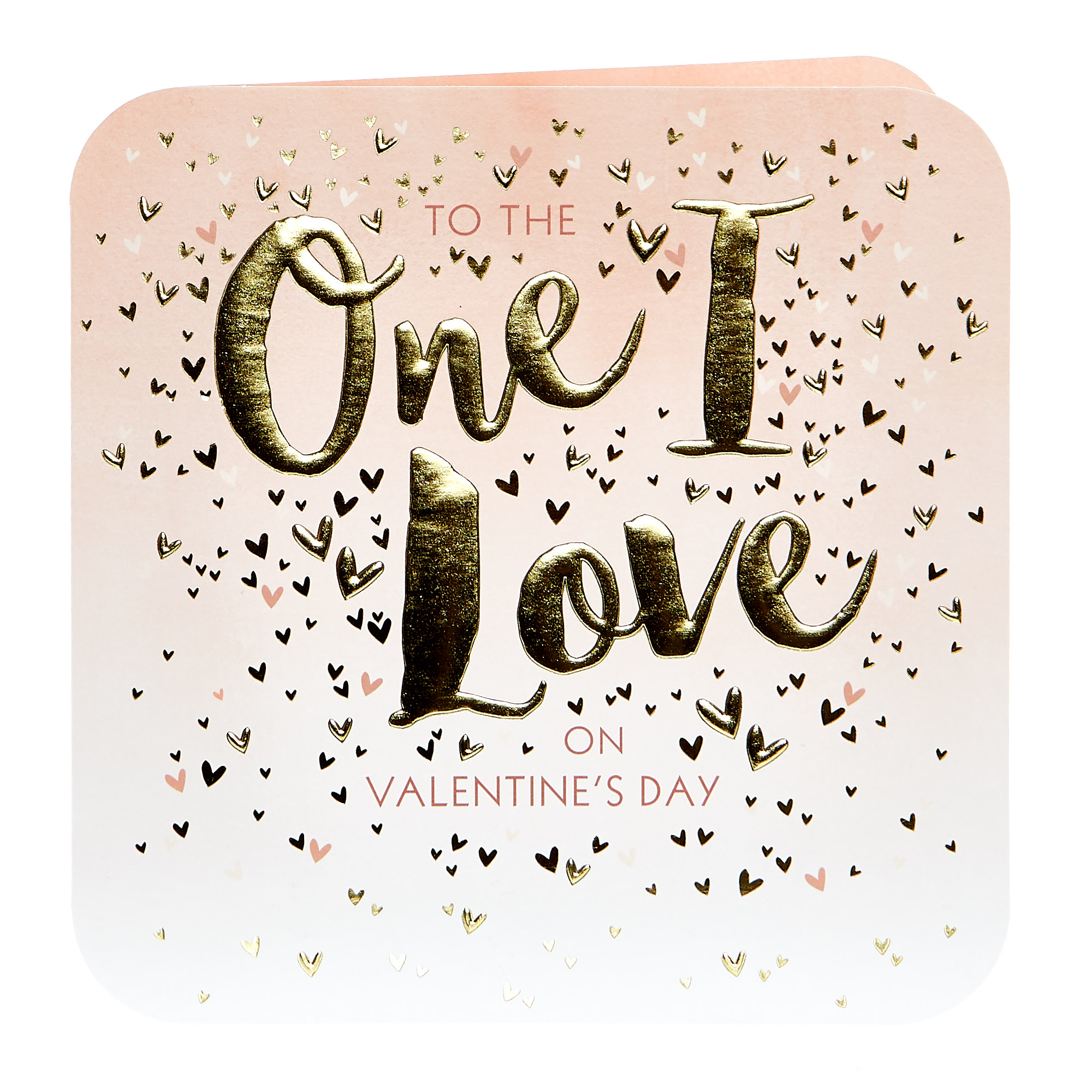 Valentine's Day Card - The One I Love Pink& Gold Ombre