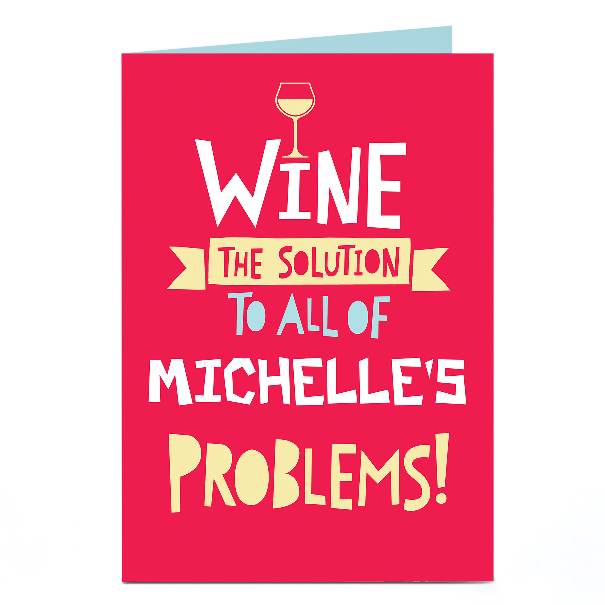 Personalised Card - Wine The Solution To All Problems