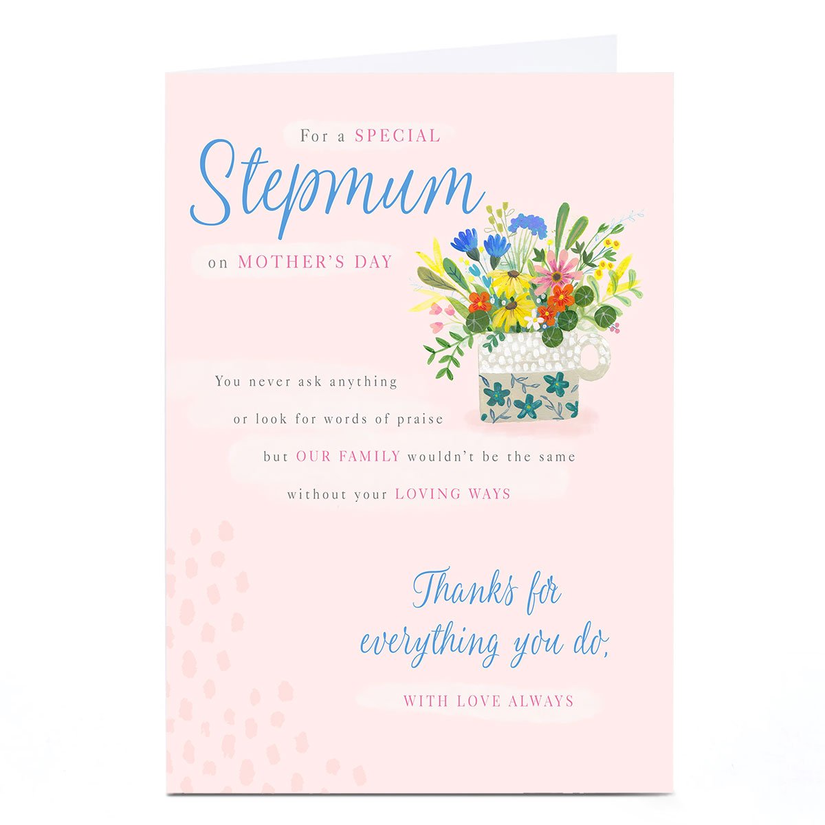 Personalised Mother's Day Card - Our Family Wouldn't Be The Same, Stepmum