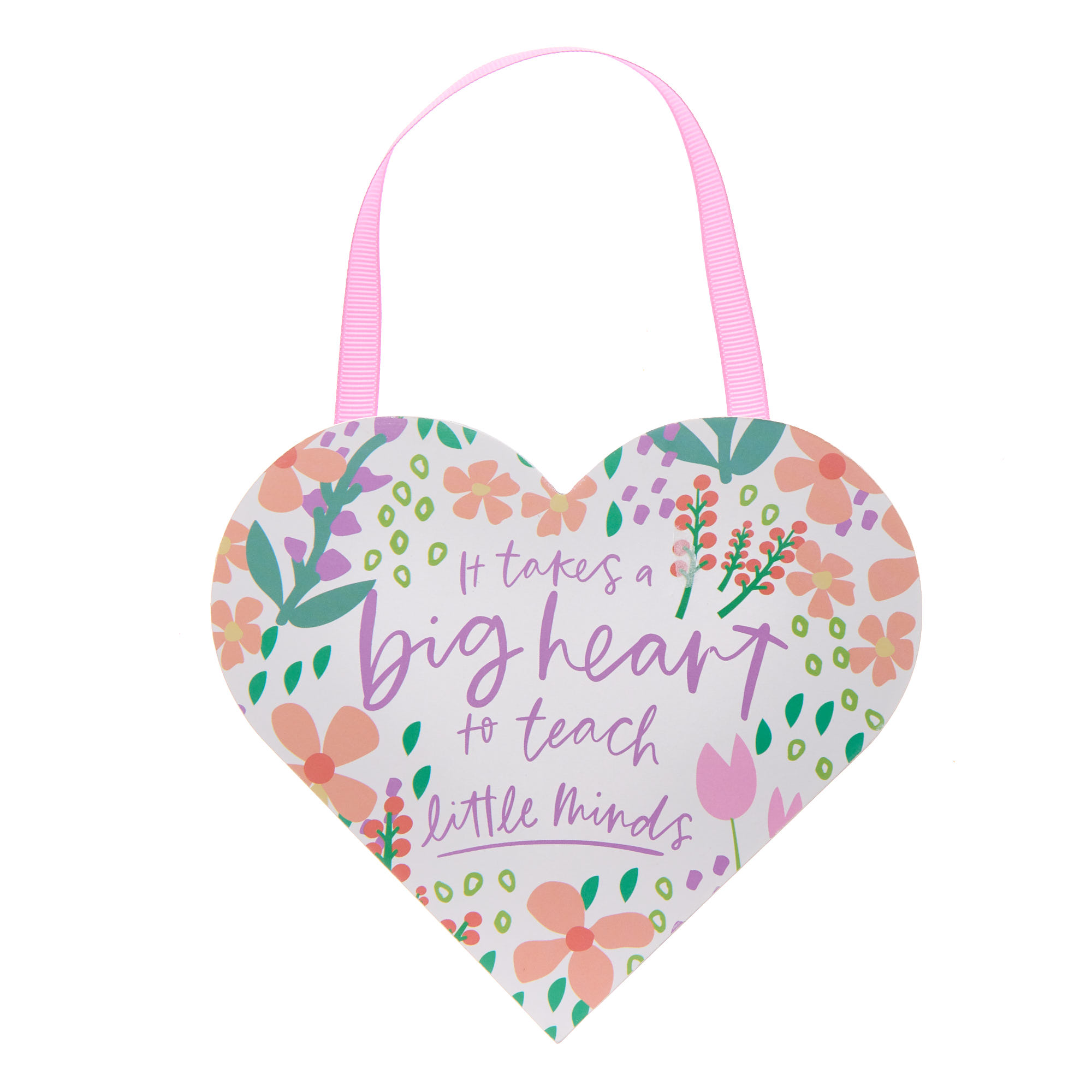 It Takes A Big Heart To Teach Little Minds Hanging Plaque