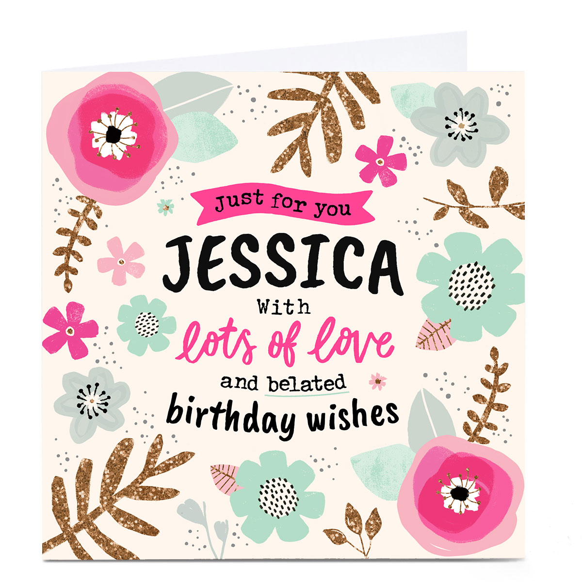 Personalised Belated Birthday Card - Just For You