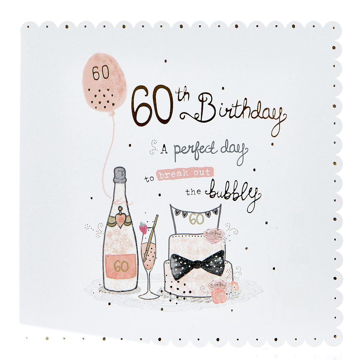 Platinum Collection 60th Birthday Card - Break Out The Bubbly 