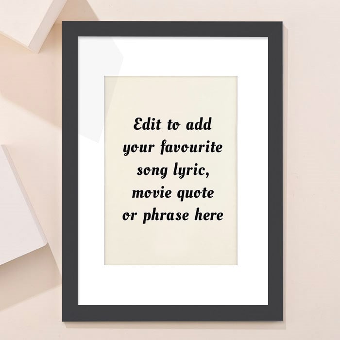 Personalised Wall Art - Add Your Own Music Lyrics, Movie Quote, or Famous Phrase