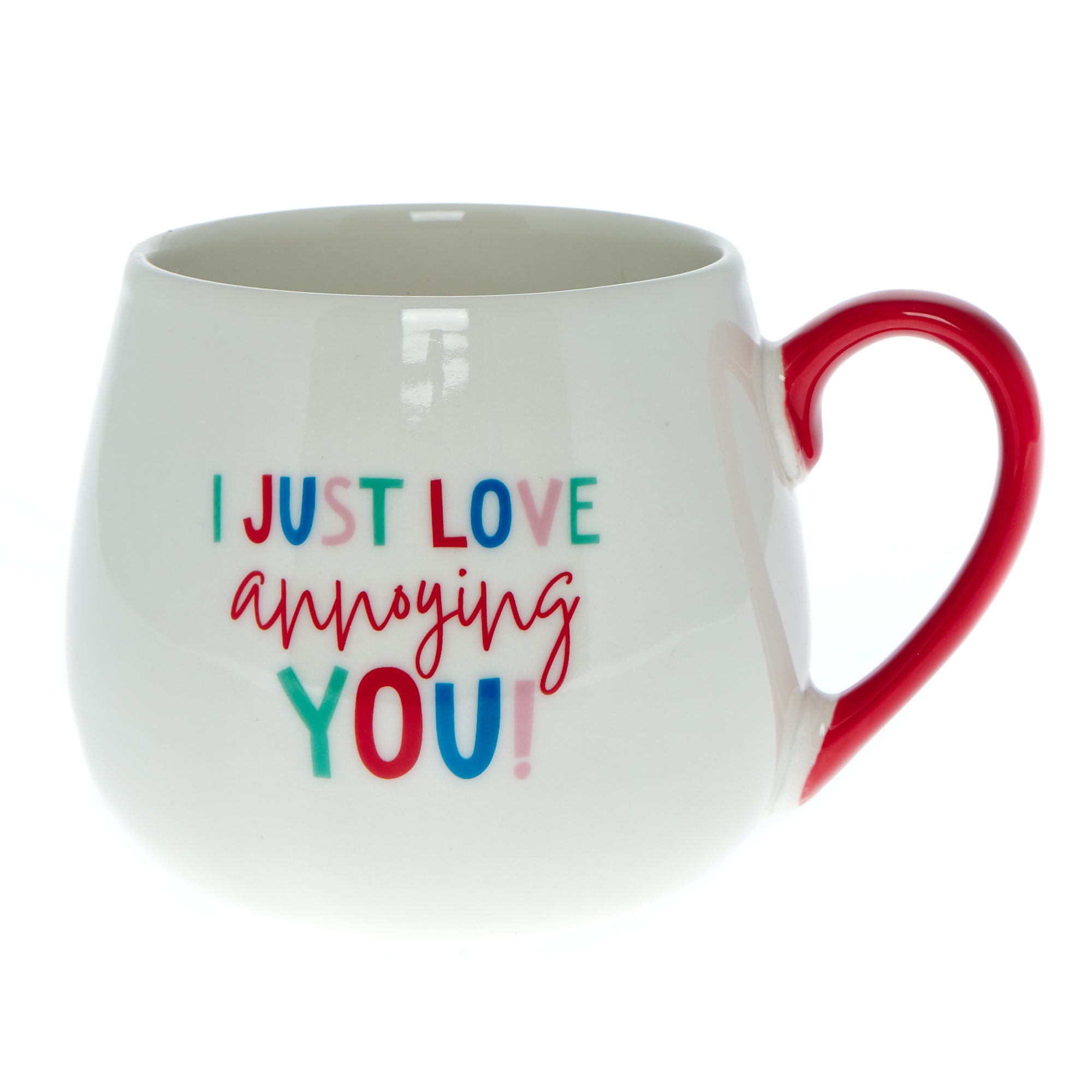 I Just Love Annoying You Mug